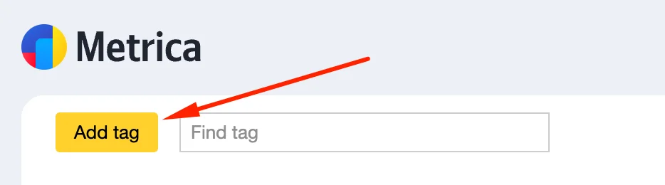 Логотип и название Metrica, желтая кнопка "Add tag" и поле ввода "Find tag" со стрелкой.